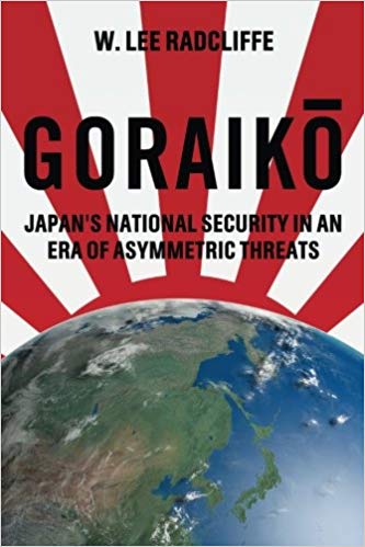 Goraiko: Japan’s National Security in an Era of Asymmetric Threats